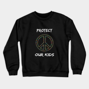 End Gun Violence Protect Our Kids Crewneck Sweatshirt